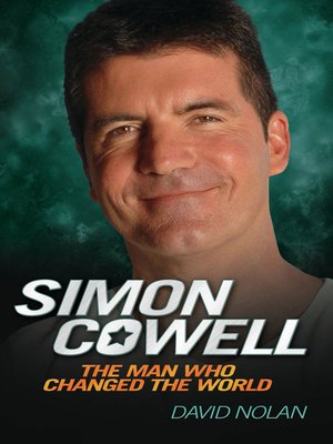 cover image of Simon Cowell--The Man Who Changed the World